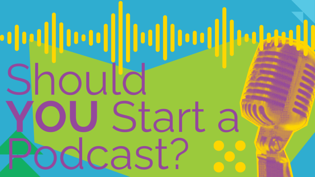 Should You Start a Podcast in 2024?