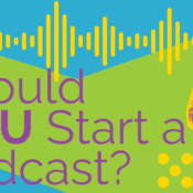 Should You Start a Podcast