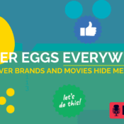 Easter Eggs Everywhere - Why Clever Brands and Movies Hide Messages
