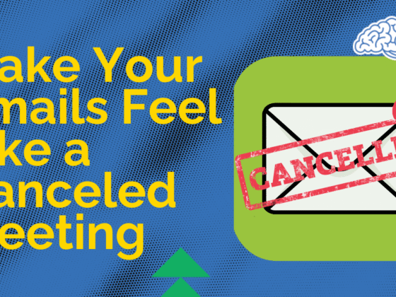 Make Your Emails Feel Like a Canceled Meeting