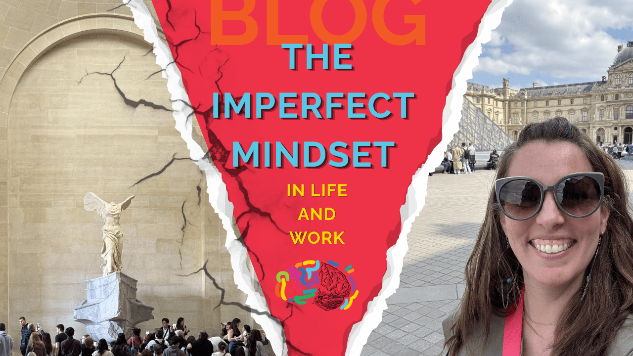 The Imperfect Mindset, in Life and Work
