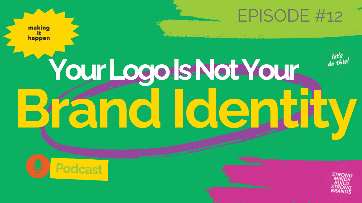 Your Logo Is Not Your Brand Identity
