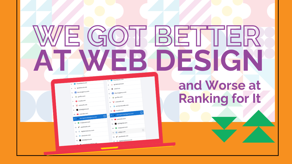 We Got Better at Web Design and Worse at Ranking for It