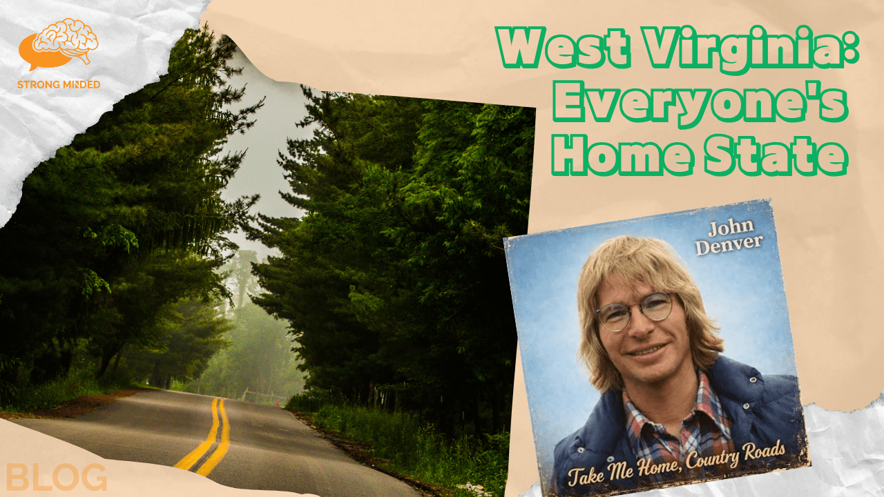 West Virginia: Everyone’s Country Road Leading Home